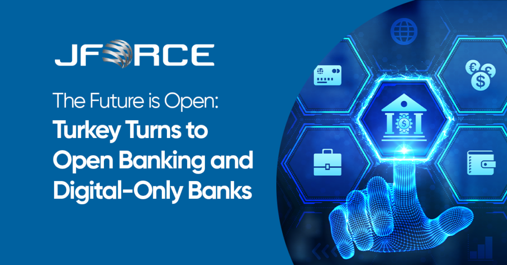 The Future is Open: Turkey Turns to Open Banking and Digital-Only Banks İç